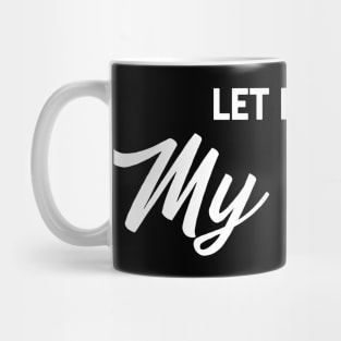 Let Me Ask My Wife Mug